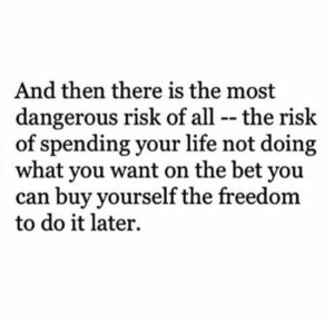 the most dangerous risk of all